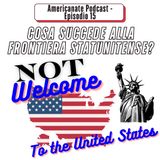Cosa succede alla frontiera statunitense?