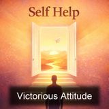 Victorious Attitude - Orison Swett Marden