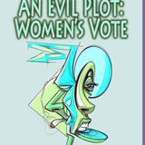 Evil Plot for Women_s Voting