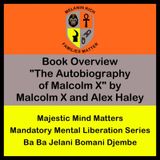 Book Overview: "The Autobiography of Malcolm X" by Malcolm X and Alex Haley