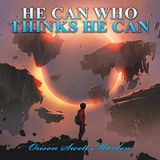 He Can Who Thinks He Can by Orison Swett Marden | Full Audiobook | Audiobook Time