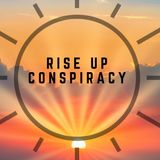 Rise Up Conspiracy