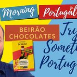 Try something Portuguese: The Beirão chocolate!