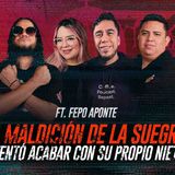 La Maldición de la Suegra Intentó Acabar con su propio Nieto FT Fepo