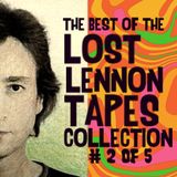 Best of LOST LENNON TAPES Collection 2 0f 5 final edit