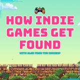 How Indie Games Actually Get Discovered feat. Alex Bestie (The IndiEXP)