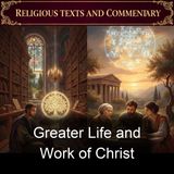 Greater Life and Work of Christ - Alexander Patterson - Part 2