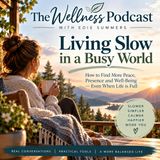 Living Slow in a Busy World: How to Unplug, Recharge & Take Better Care of Yourself