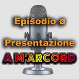 EPISODIO 0 - Presentazione