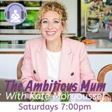 The Ambitious Mum Ep 2
