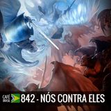 Café Brasil 842 - Nos contra eles