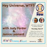 Hey Universe WTF Join Hosts Judy Forder and Janice Leonard