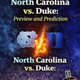 College Basketball North Carolina vs Duke: Preview and Prediction!
