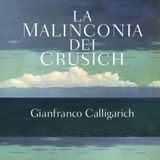 Gianfranco Calligarich "La malinconia dei Crusich"