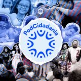 #25 PodCidadania - Marina Cartaxo