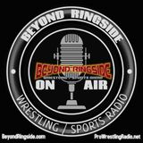 Beyond Ringside Sports Radio - March 1, 2026