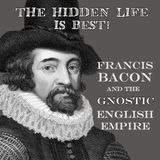Episode #3 Bacon, Science,  Freemasonry and Shakespeare