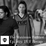 The Maximus Podcast Ep. 163 - TUF Recap