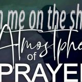 Atmosphere Of Prayer Episode 01