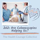 262: Are Colonoscopies Helping Us?