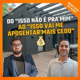 Ele saiu da dúvida e está construindo sua rota de aposentadoria