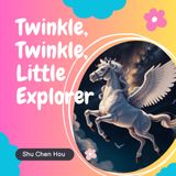 Twinkle, Twinkle, Little Explorer
