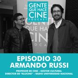 EP30: CINE Y RADIO: Armando Russi, director de "Alucine"