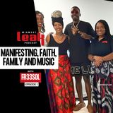 Fr33sol on Manifesting, Faith, Family and Music | Episode 1