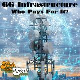 6G Sounds Exciting but Who Pays For The Infrastructure?