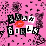 Ep. 26: Mean Girls