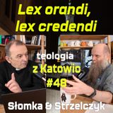 #48 Lex orandi, lex credendi (Słomka & Strzelczyk)