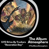 E:92 - Drive-By Truckers - "Decoration Day"