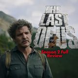 The Last of Us Season 2 Full Review