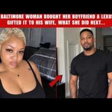 34-Year-Old Baltimore Woman Bought Her Boyfriend a Lexus — He Gave It to His Wife! What Happened Next? | True Crime Documentary