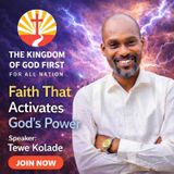 FAITH THAT ACTIVATES GOD'S POWER