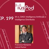 EP. 199 - IA vs. DAO: Intelligenza Artificiale e Intelligenza Distribuita