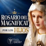 Rosario del Magnificat por los HIJOS | Pide Protección, Conversión y Milagros💥