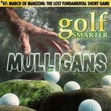 The Lost Fundamental Short Game with Tony Manzoni (RIP) as our March of Manzoni continues...