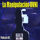 La manipulación ovni.