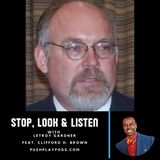 Clifford H. Brown on Foreign Aid, USAID’s Dismantling | Stop, Look & Listen