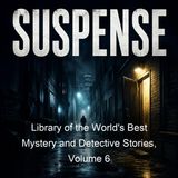 Library of the World's Best Mystery and Detective Stories Volume 6 - Various - Part 2