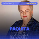 #Episodio253 | Paquita la del Barrio: La Mujer que Cantó las Verdades del Desamor | Historia y Éxitos