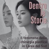 Il fenomeno della chirurgia plastica in Corea del Sud