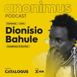 Dionísio Bahule | Contemporaneidade, filosofia e literatura africana.