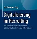 Resumen Summary Ebook Digitalisierung im Recruiting: Wie sich Recruiting durch künstliche Intelligenz, Algorithmen und Bots verändert (Germa