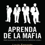 APRENDA DE LA MAFIA - LOUIS FERRANTE