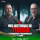 79 | Mis historias de terror | Ft. FERMEX