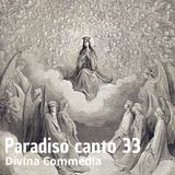 Dante Alighieri - La Divina Commedia - Canto 33 Paradiso