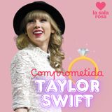 LSR T2. Rosa Exprés: 💍 Taylor Swift dice “sí”: el compromiso que enamora al mundo
