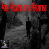 The Death of a Dentist | Historical Crime | Podcast